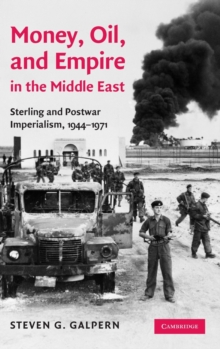 Money, Oil, and Empire in the Middle East