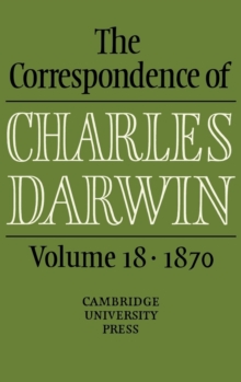 Image for The Correspondence of Charles Darwin: Volume 18, 1870