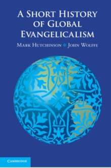 Image for A short history of global evangelicalism