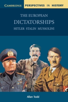 Image for The European dictatorships  : Hitler, Stalin, Mussolini