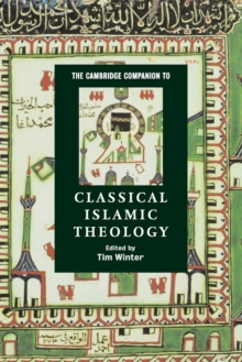 Cambridge Companion to Classical Islamic Theology