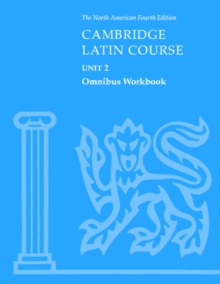 Cambridge Latin Course Unit 2 Omnibus Workbook North American edition