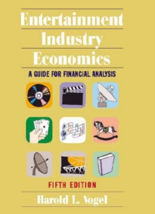 Image for Entertainment industry economics  : a guide for financial analysis