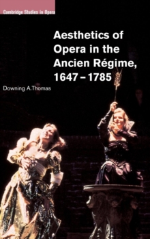Aesthetics of Opera in the Ancien Regime, 1647-1785