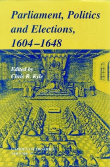 Image for Parliaments, politics and elections, 1604-1648