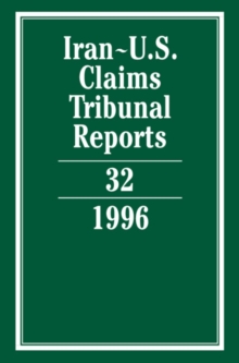 Iran-U.S. Claims Tribunal Reports: Volume 32
