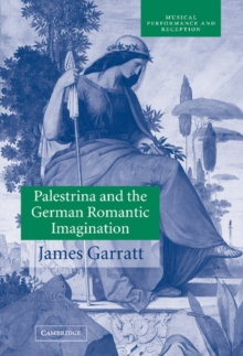 Image for Palestrina and the German Romantic Imagination