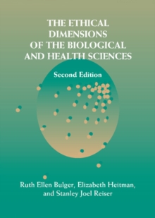 Ethical Dimensions of the Biological and Health Sciences