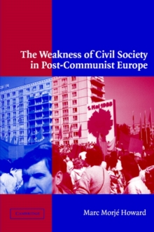 Weakness of Civil Society in Post-Communist Europe