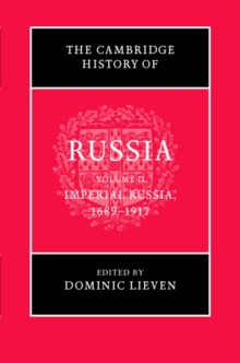 Cambridge History of Russia: Volume 2, Imperial Russia, 1689-1917