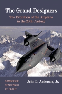 Image for The grand designers  : a history of the intellectual evolution of conceptual airplane design in the 20th century