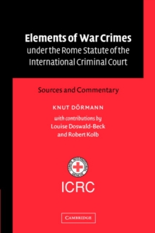 Image for Elements of War Crimes under the Rome Statute of the International Criminal Court