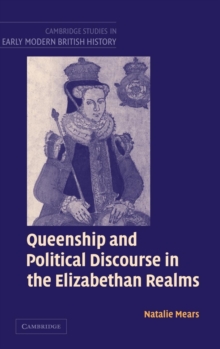 Image for Queenship and Political Discourse in the Elizabethan Realms
