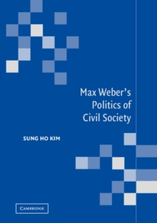 Max Weber's Politics of Civil Society