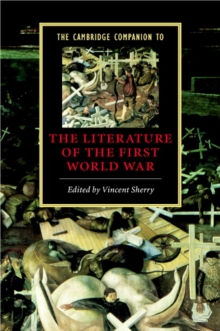 Cambridge Companion to the Literature of the First World War