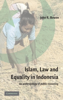 Image for Islam, law, and equality in Indonesia  : an anthropology of public reasoning