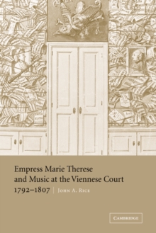 Empress Marie Therese and Music at the Viennese Court, 1792-1807