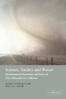 Image for Science, society and power  : environmental knowledge and policy in West Africa and the Caribbean