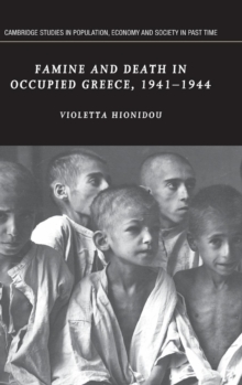 Image for Famine and death in occupied Greece, 1941-1944