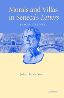 Morals and Villas in Seneca's Letters