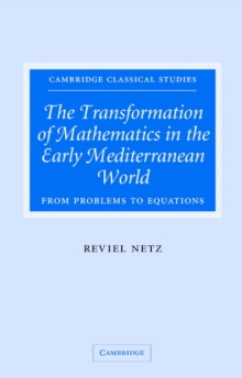 Transformation of Mathematics in the Early Mediterranean World