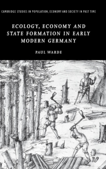 Ecology, Economy and State Formation in Early Modern Germany