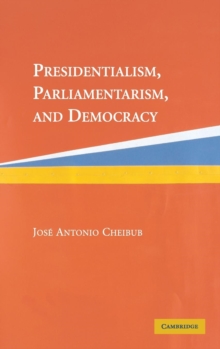 Image for Presidentialism, Parliamentarism, and Democracy