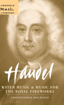 Handel: Water Music and Music for the Royal Fireworks