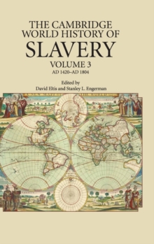 Image for The Cambridge world history of slaveryVolume 3,: AD 1420-AD 1804