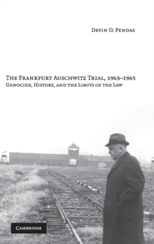 Image for The Frankfurt Auschwitz Trial, 1963–1965