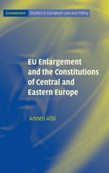 EU Enlargement and the Constitutions of Central and Eastern Europe