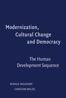 Modernization, Cultural Change, and Democracy: The Human Development Sequence