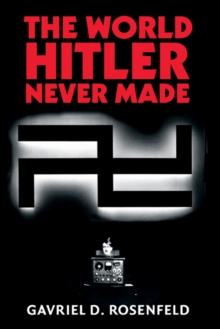 Image for The World Hitler Never Made