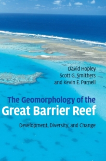 Image for The geomorphology of the Great Barrier Reef  : development, diversity and change