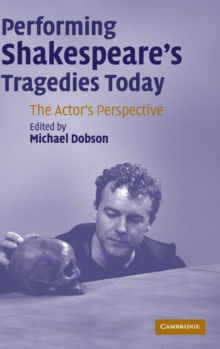 Image for Performing Shakespeare's Tragedies Today