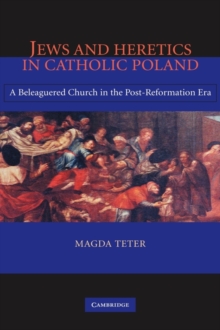 Image for Jews and Heretics in Catholic Poland