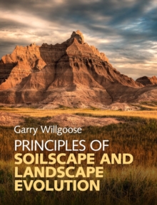 Image for Principles of soilscape and landscape evolution