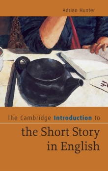 Cambridge Introduction to the Short Story in English