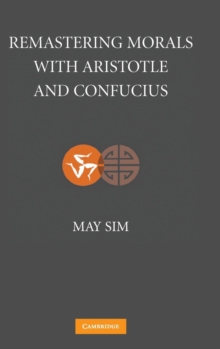 Image for Remastering morals with Aristotle and Confucius
