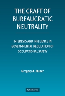 Image for The Craft of Bureaucratic Neutrality