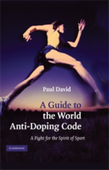 Image for A guide to the WADA code  : the fight for the spirit of sport