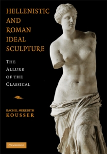 Hellenistic and Roman Ideal Sculpture