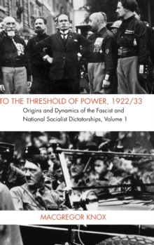To the Threshold of Power, 1922/33: Volume 1