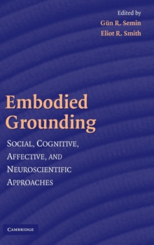 Embodied Grounding: Social, Cognitive, Affective, and Neuroscientific Approaches