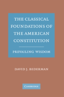 Classical Foundations of the American Constitution