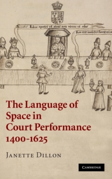 Image for The language of space in court performance, 1400-1625