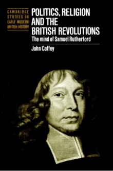 Image for Politics, Religion and the British Revolutions