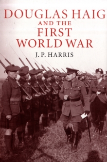 Douglas Haig and the First World War