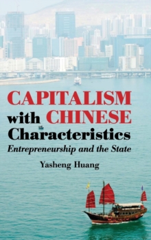 Capitalism with Chinese Characteristics: Entrepreneurship and the State