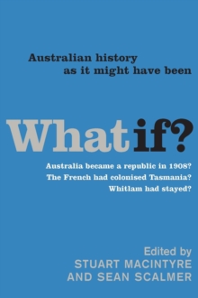 Image for What If? : Australian History as it Might have been